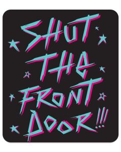 Shut the Front Door Magnet  USA-Made Funny Novelty Magnet (3.54 in)