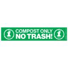 Compost Only  No Trash! Magnet Sign 2x10